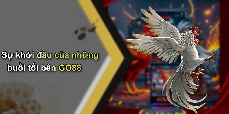 GO88 - Hồi tưởng về những kỷ niệm đáng nhớ bên bàn casino chất lượng 4K